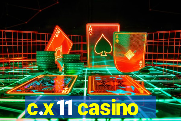 c.x11 casino